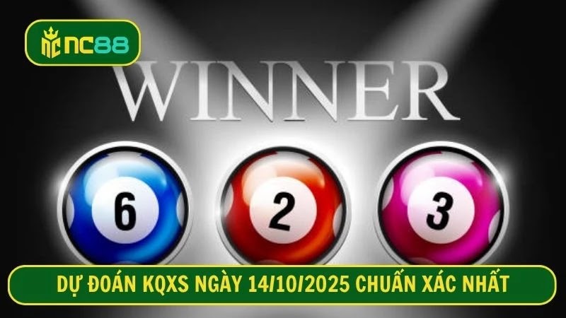 Dự đoán KQXS ngày 14/10/2025 chuẩn xác nhất 