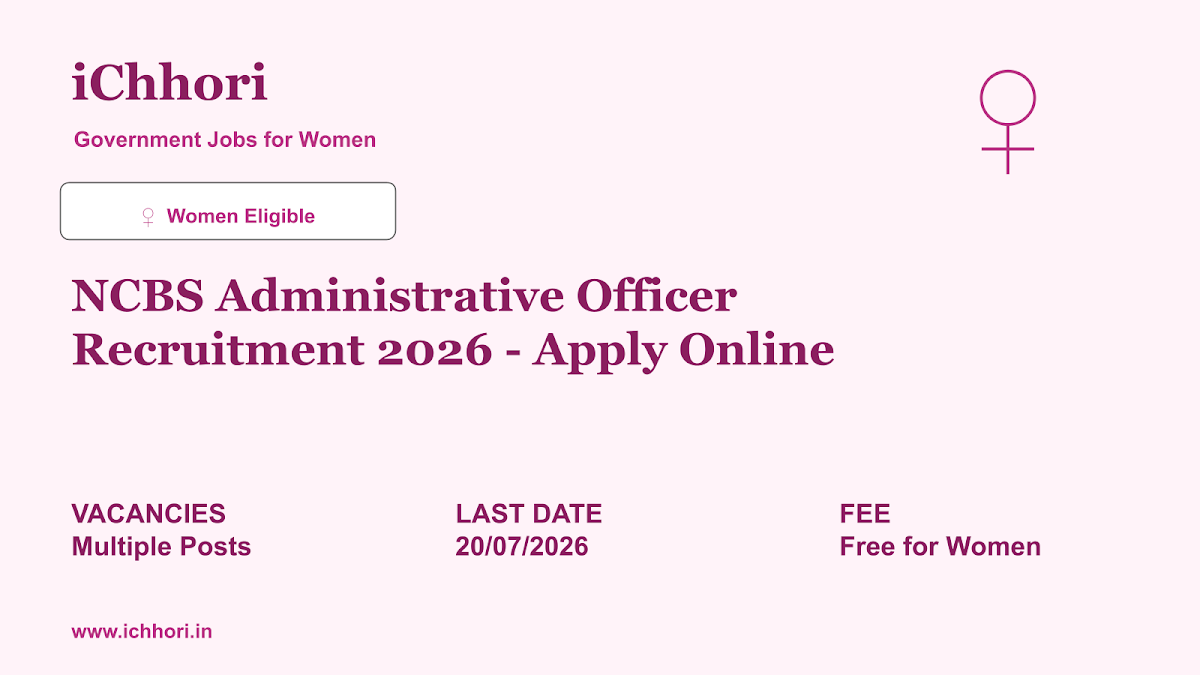NCBS Administrative Officer Recruitment 2026 - Apply Online - iChhori