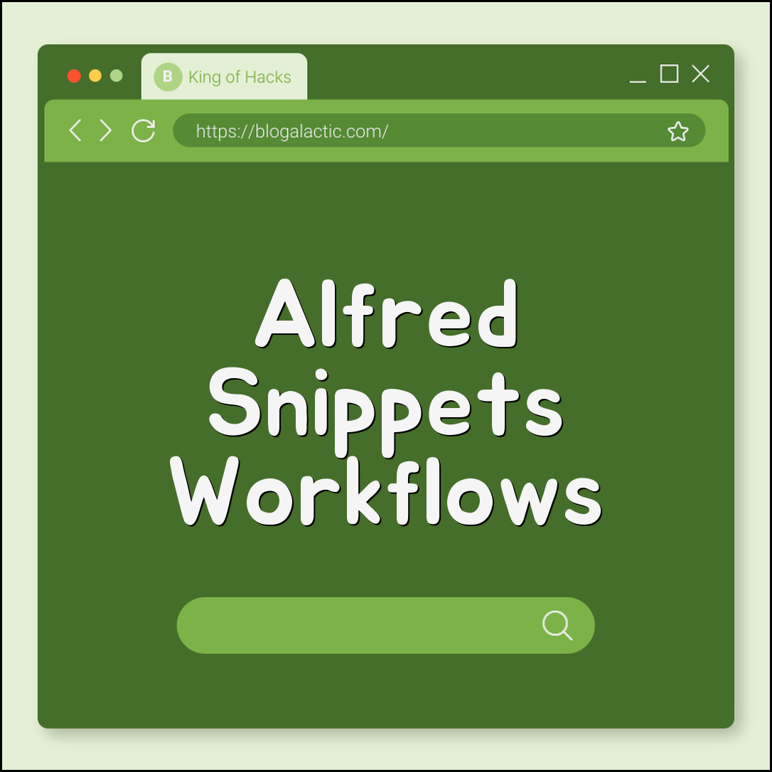 Alfred snippets and workflows guide (macOS, automation, templates)