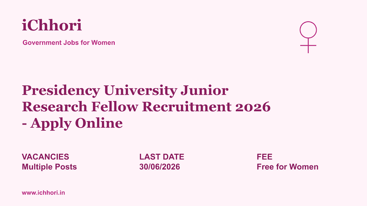 Presidency University Junior Research Fellow Recruitment 2026 - Apply Online - iChhori