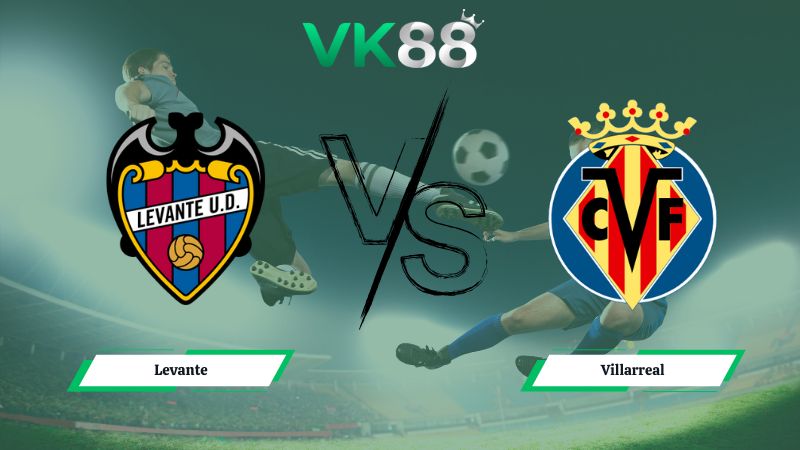 soi kèo Levante vs Villarreal 00h30 ngày 15/12/2025