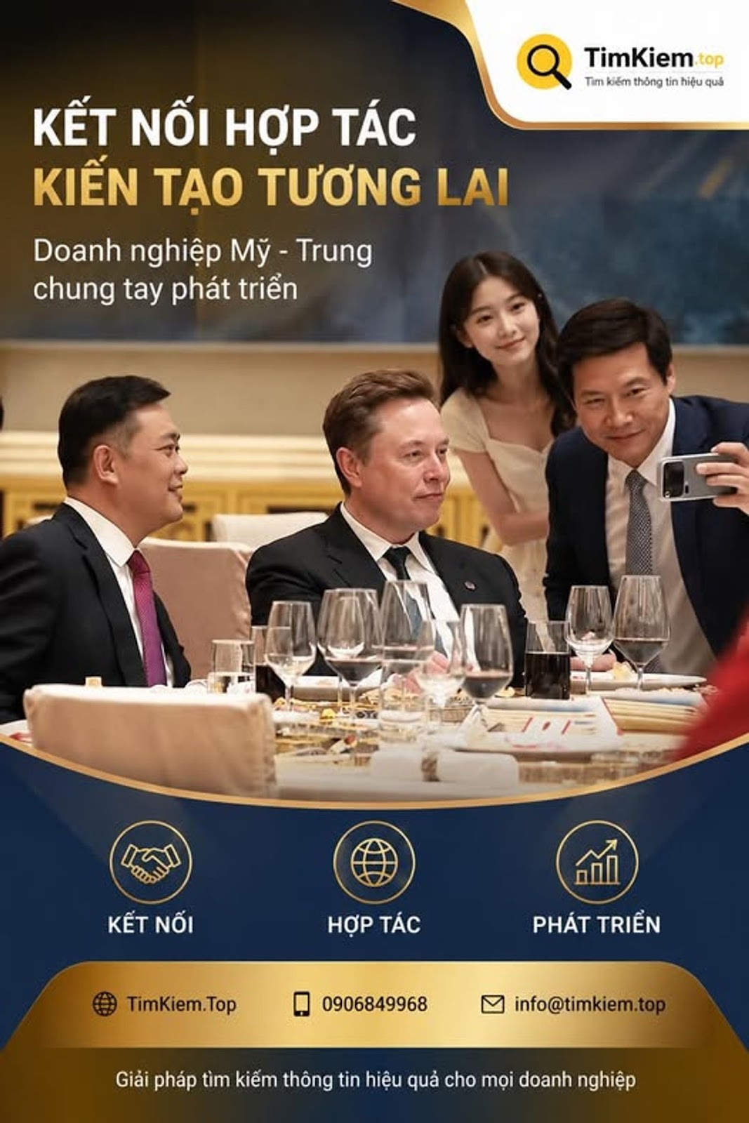 Có thể là hình ảnh về văn bản cho biết 'Q TimKiem.top top Tim kiếm thông Timkiễmthôngtinhiệuquá tir hiệu quả KẾT NỐI HỢP TÁC KIẾN TAO TƯƠNG LAI Doanh nghiệp Mỹ- Trung chung tay phát triển ្ោ០ KẾT NỐI HỢP TÁC PHÁT PHÁTTRIỄN TRIỂN TimKiem.Top 0906849968 info@timkiem.top Giải pháp tìm kiếm thông tin hiệu quả cho mọi doanh nghiệp'