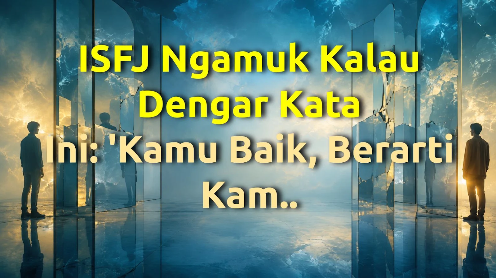 ISFJ Ngamuk Kalau Dengar Kata Ini: 'Kamu Baik, Berarti Kamu Ngerti' (Ini Sebabnya!)
