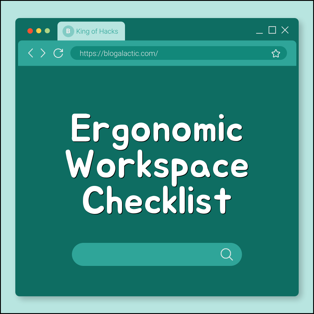 Ergonomic workspace checklist 2025 (chair, screen, posture)
