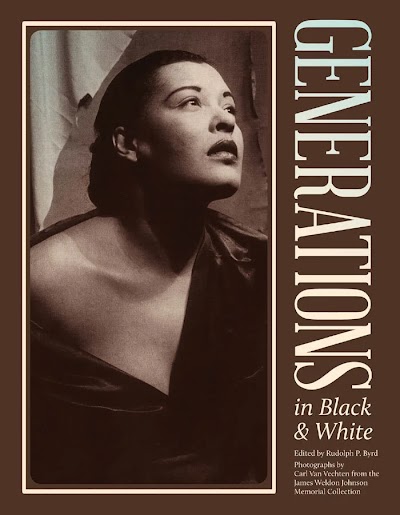 Generations in Black and White- Photographs from the James Weldon Johnson Memorial Collection
