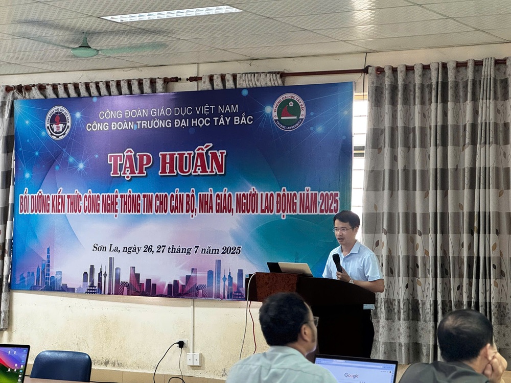 Công đoàn Trường Đại học Tây Bắc tổ chức tập huấn, bồi dưỡng năng lực Công nghệ Thông tin cho Đoàn viên và tập huấn nghiệp vụ cho cán bộ công đoàn năm 2025