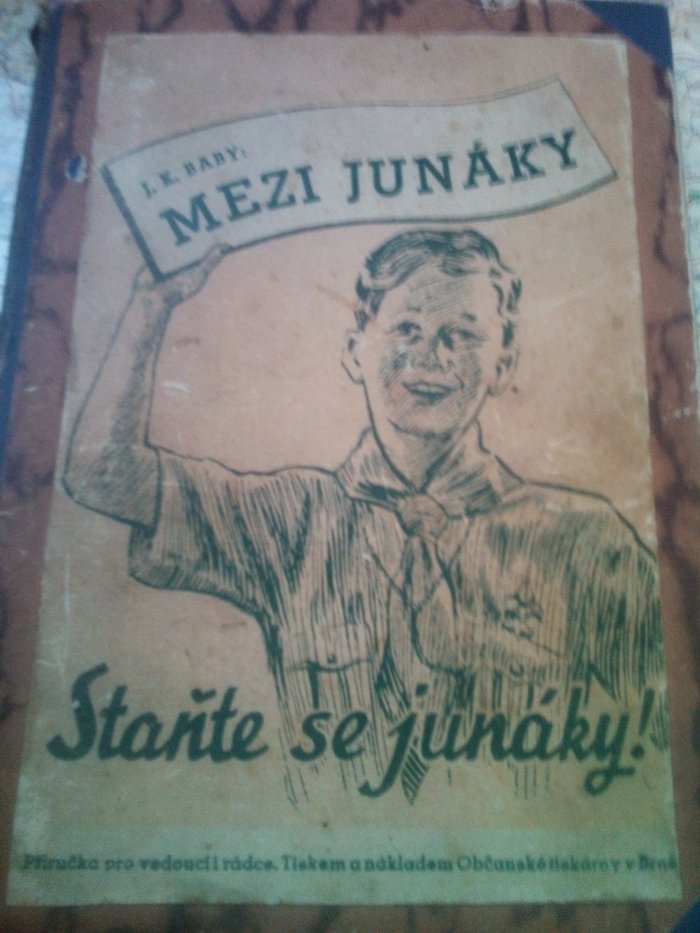 Mezi junáky příručka vedoucím i rádcům pro první kroky v junáctví