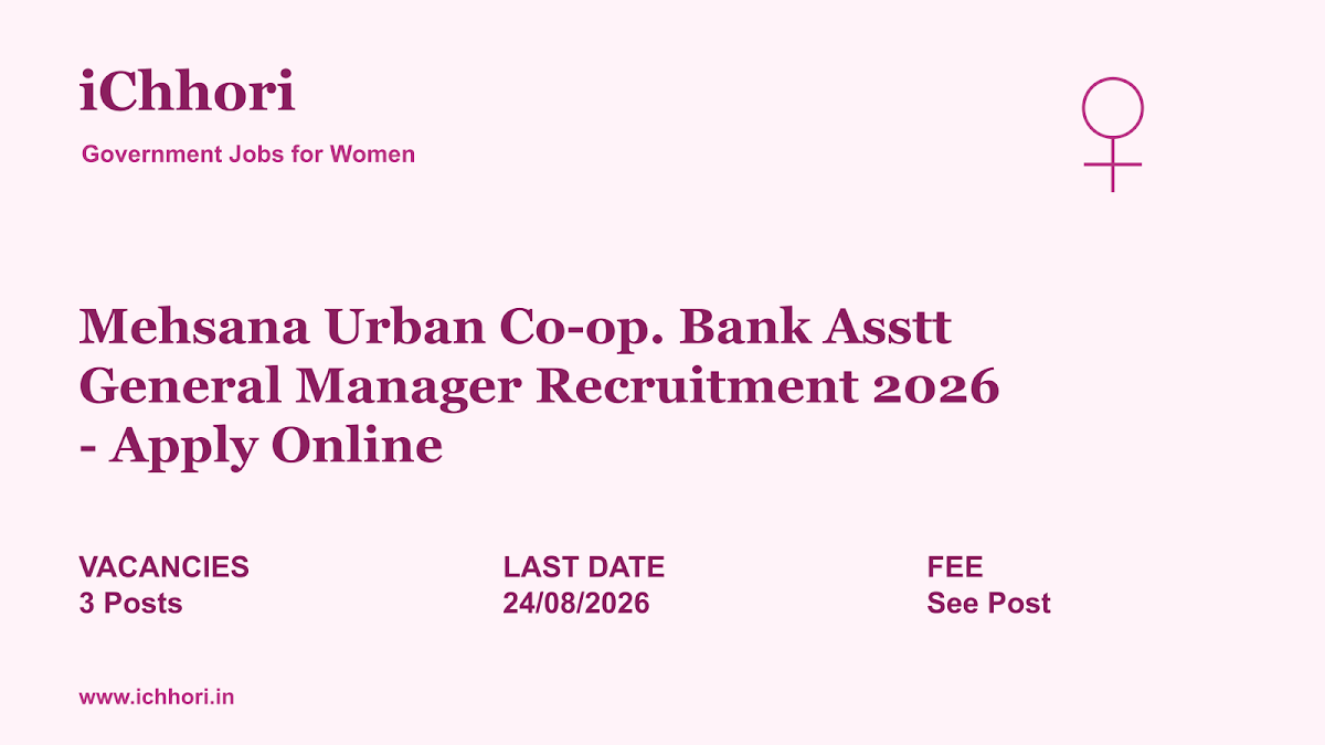 Mehsana Urban Co-op. Bank Asstt General Manager Recruitment 2026 - Apply Online - iChhori
