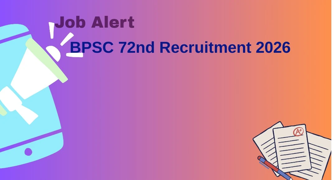 BPSC 72nd Combined Competitive Examination 2026 Recruitment