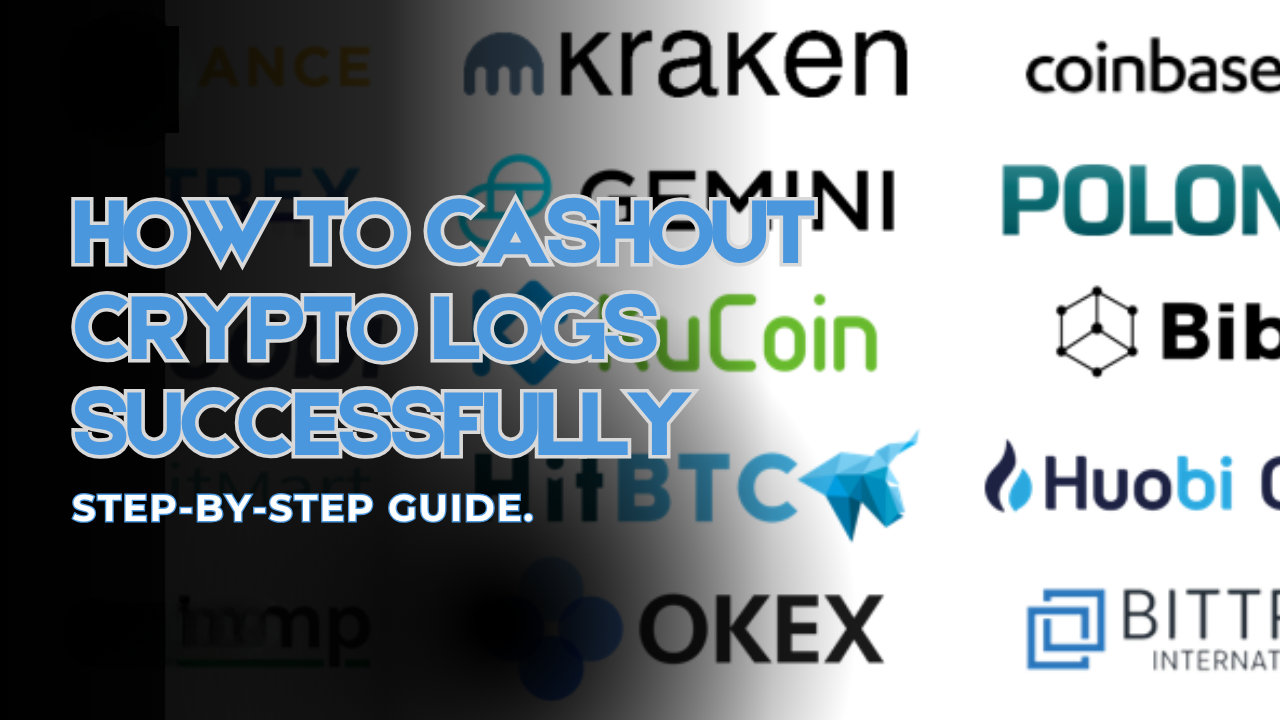 how to cashout crypto logs successfully in 2025
