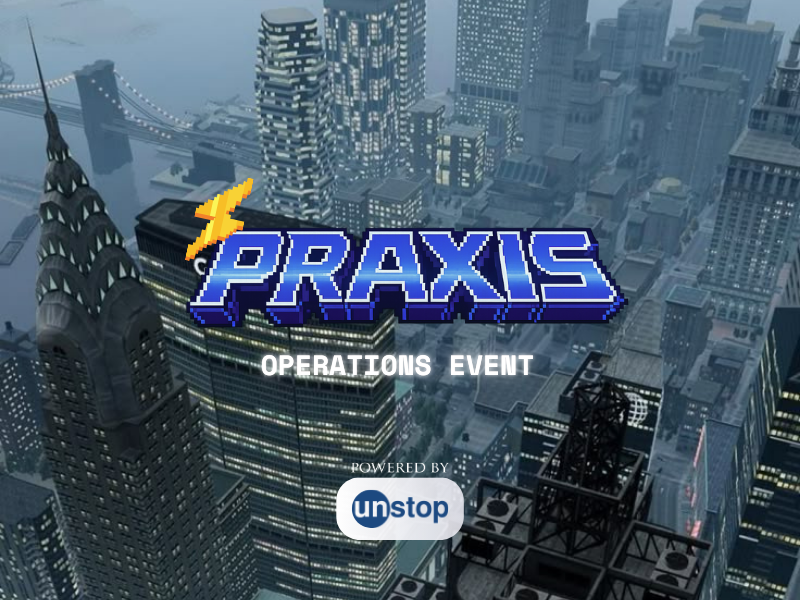 Operations Event – PRAXIS