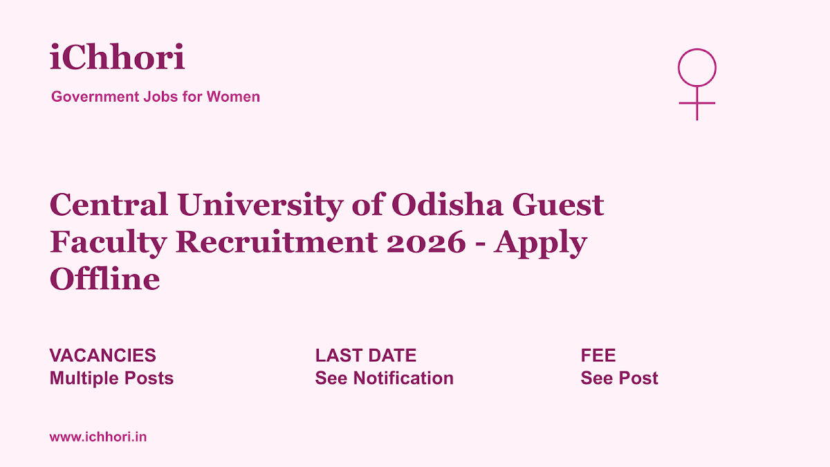 Central University of Odisha Guest Faculty Recruitment 2026 - Apply Offline - iChhori
