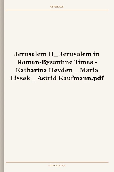 Jerusalem II_ Jerusalem in Roman-Byzantine Times