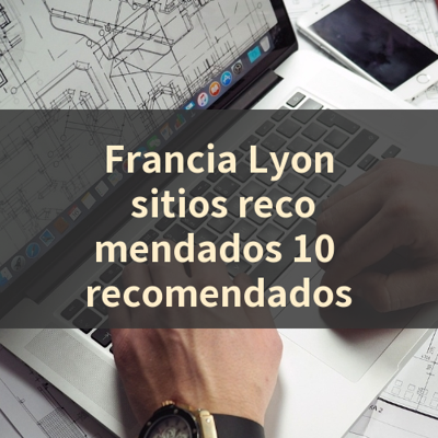 Francia Lyon sitios recomendados 10 recomendados 썸네일