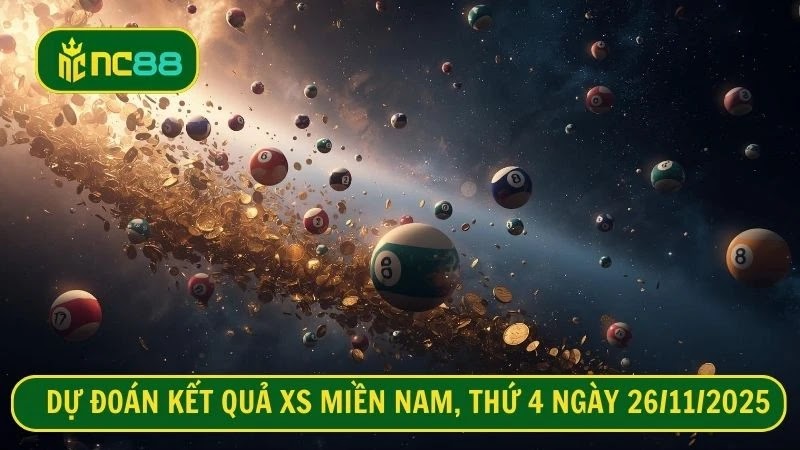 Dự đoán kết quả XS miền Nam, Thứ 4 ngày 26/11/2025