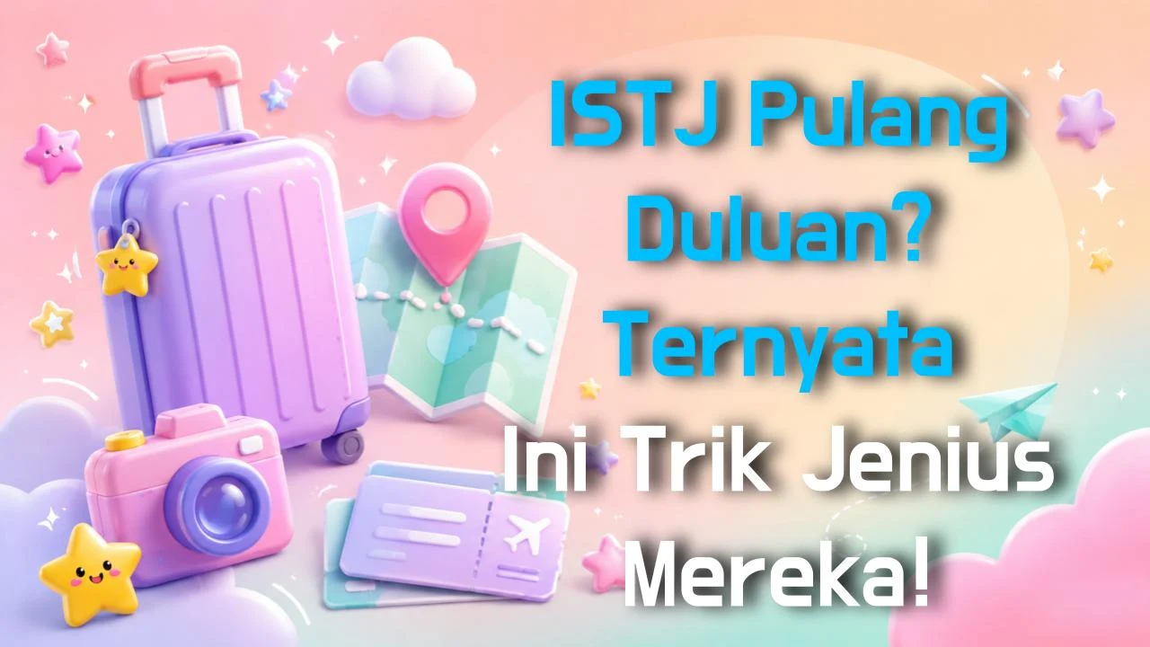 ISTJ Pulang Duluan? Ternyata Ini Trik Jenius Mereka!