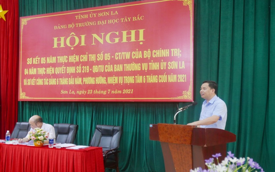Đảng bộ Trường Đại học Tây Bắc tổ chức Hội nghị Sơ kết 05 năm thực hiện Chỉ thị số 05-CT/TW của Bộ Chính trị và 04 năm thực tiện Quyết định số 319-QĐ/TU của Ban Thường vụ tỉnh ủy; Sơ kết 6 tháng đầu năm 2021 - Phương hướng, nhiệm vụ 6 tháng cuối năm 2021