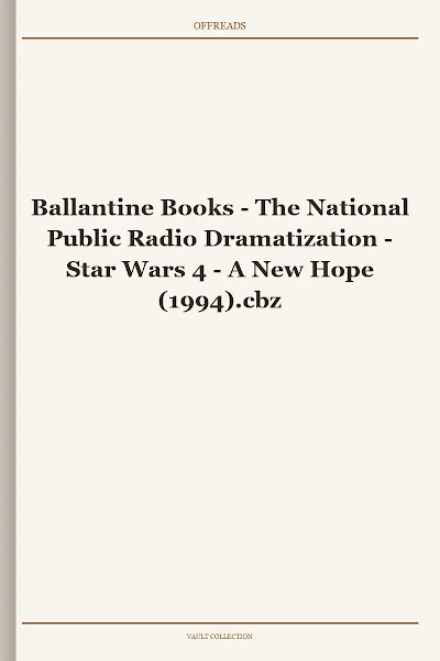Ballantine Books - The National Public Radio Dramatization - Star Wars 4 - A New Hope