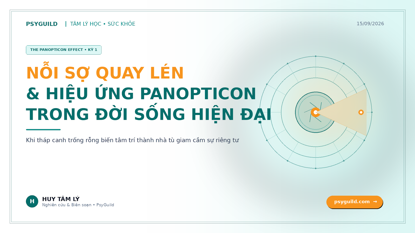 Nỗi Sợ Quay Lén & Hiệu Ứng Panopticon: Chiếc Lồng Vô Hình