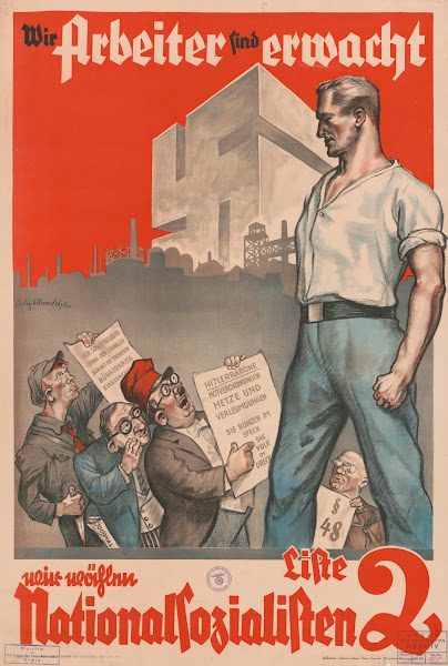 Wir Arbeiter Sind Erwacht Wir WäHlen Nationalsozialisten Liste 2 1932