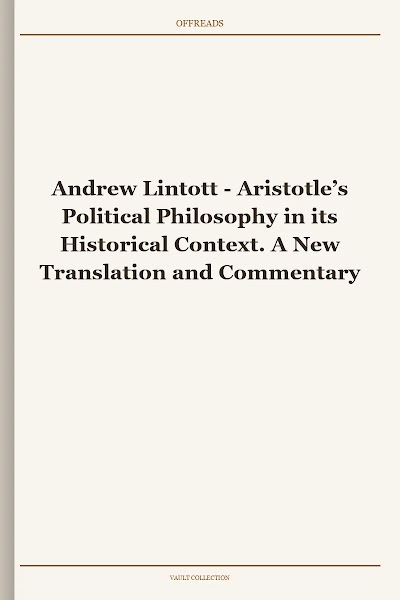Aristotle’s Political Philosophy in its Historical Context. A New Translation and Commentary on Politics Books 5 and 6