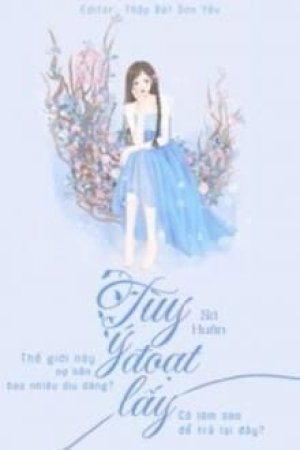 Tuỳ Ý Đoạt Lấy