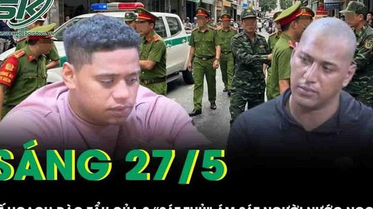 Kế hoạch đào tẩu bất thành của 2 'sát thủ' ám sát người nước ngoài gây rúng động ở TPHCM - Báo Sức Khỏe &amp; Đời Sống