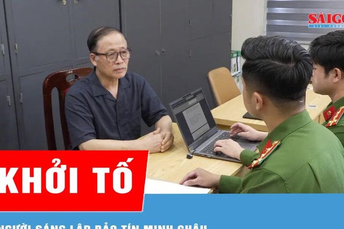 Khởi tố người sáng lập Bảo Tín Minh Châu - Báo Sài Gòn Giải Phóng
