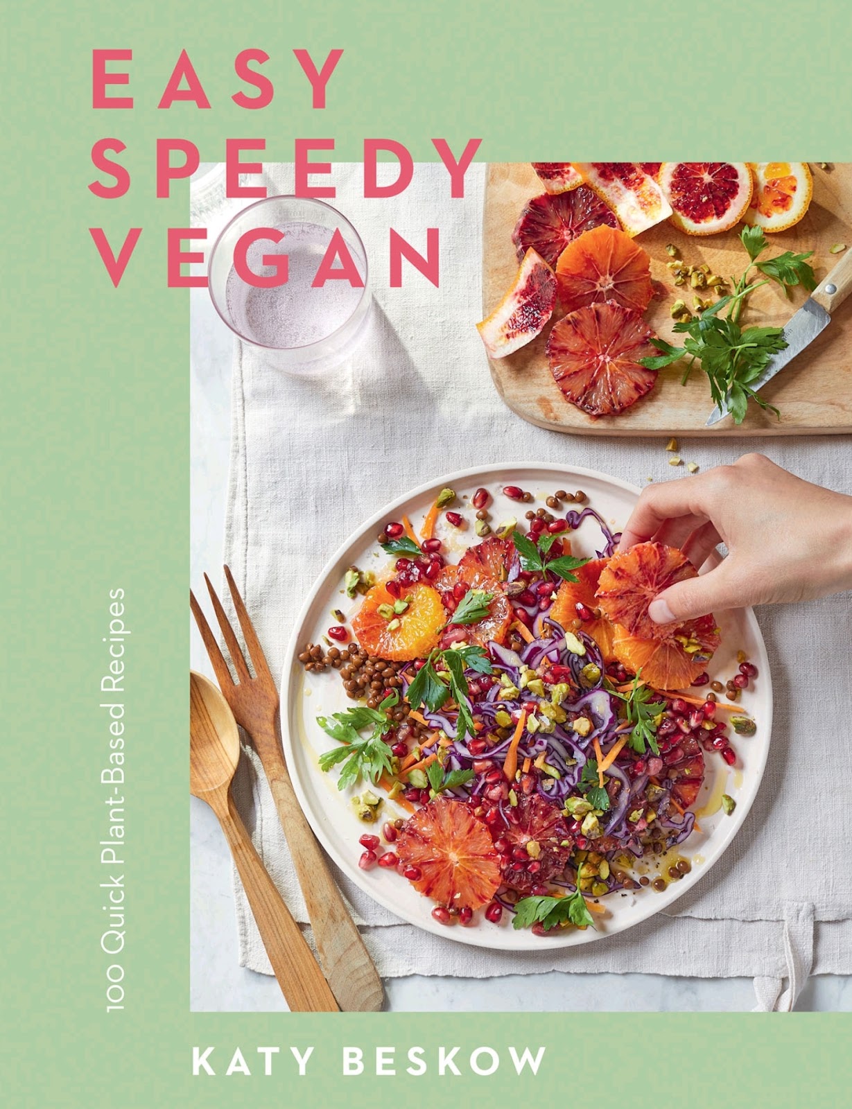 Easy Speedy Vegan: 100 Quick Plant-Based Recipes *