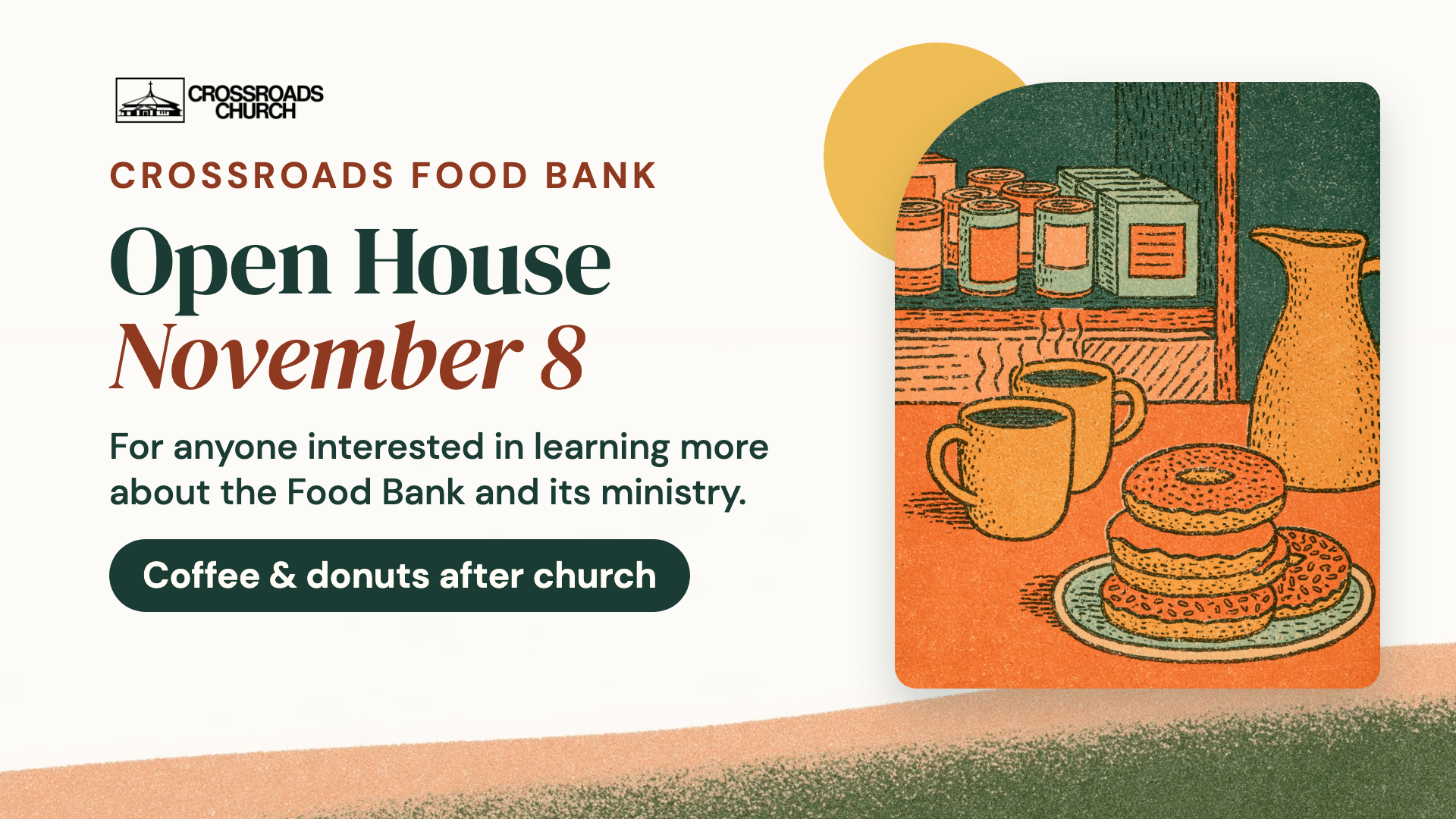 Approved Crossroads Food Bank Open House graphic: November8, coffee and donuts after church.