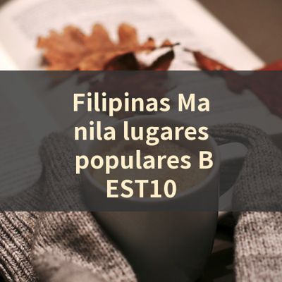 Filipinas Manila lugares populares BEST10 썸네일