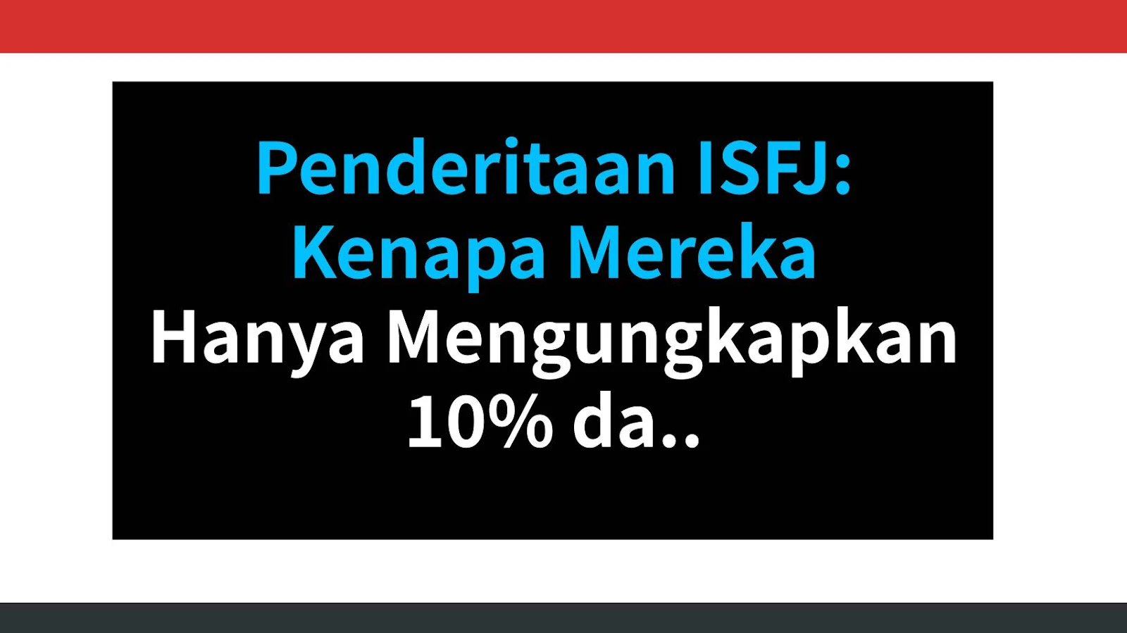 Penderitaan ISFJ: Kenapa Mereka Hanya Mengungkapkan 10% dari Apa yang Ingin Dikatakan?