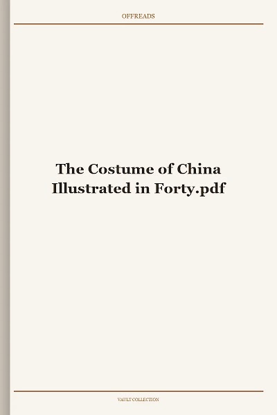 The Costume of China Illustrated in Forty
