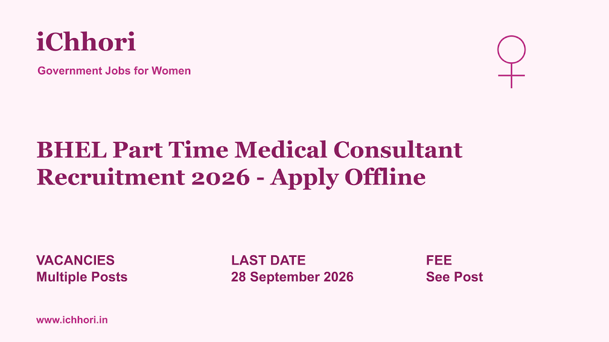 BHEL Part Time Medical Consultant Recruitment 2026 - Apply Offline - iChhori