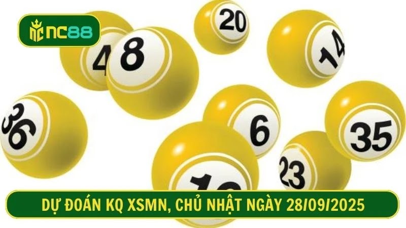Dự đoán KQ XSMN, Chủ nhật ngày 28/09/2025