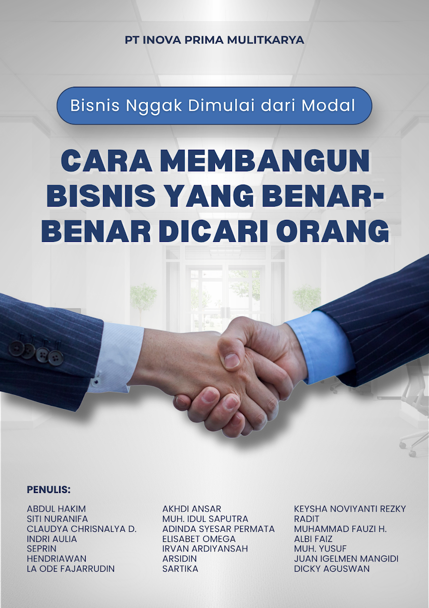 BISNIS NGGAK DIMULAI DARI MODAL: Cara Membangun Bisnis Yang Benar-Benar Dicari Orang