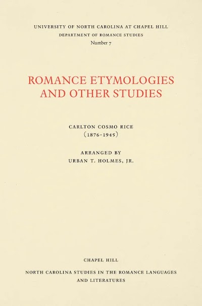 Romance Etymologies and Other Studies by Carlton Cosmo Rice 82991