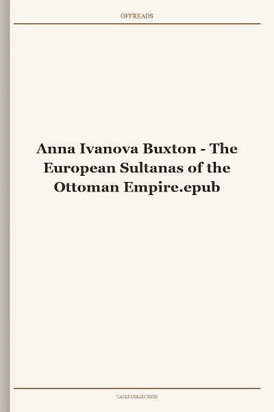 The European Sultanas of the Ottoman Empire