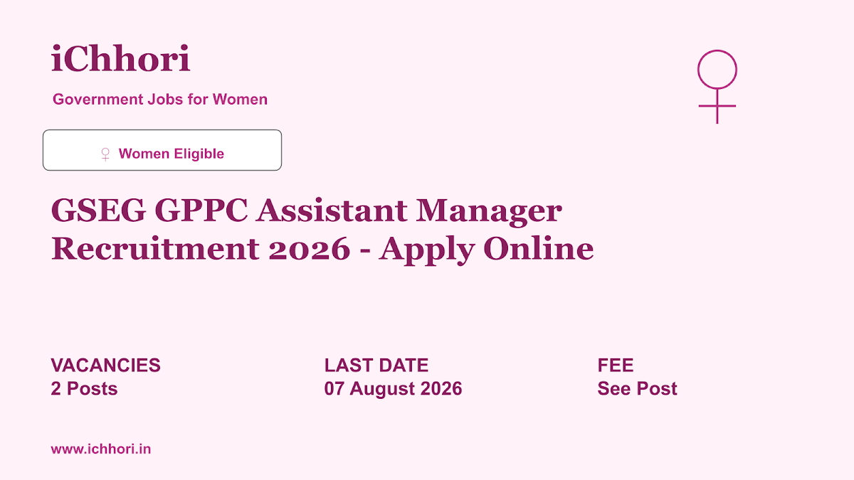 GSEG GPPC Assistant Manager Recruitment 2026 - Apply Online - iChhori