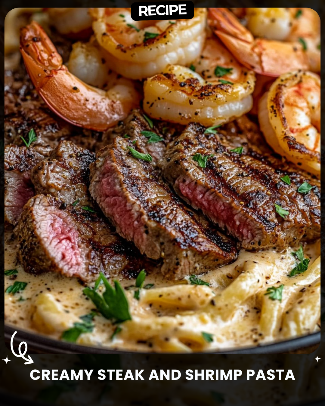 Creamy Steak and Shrimp Pasta