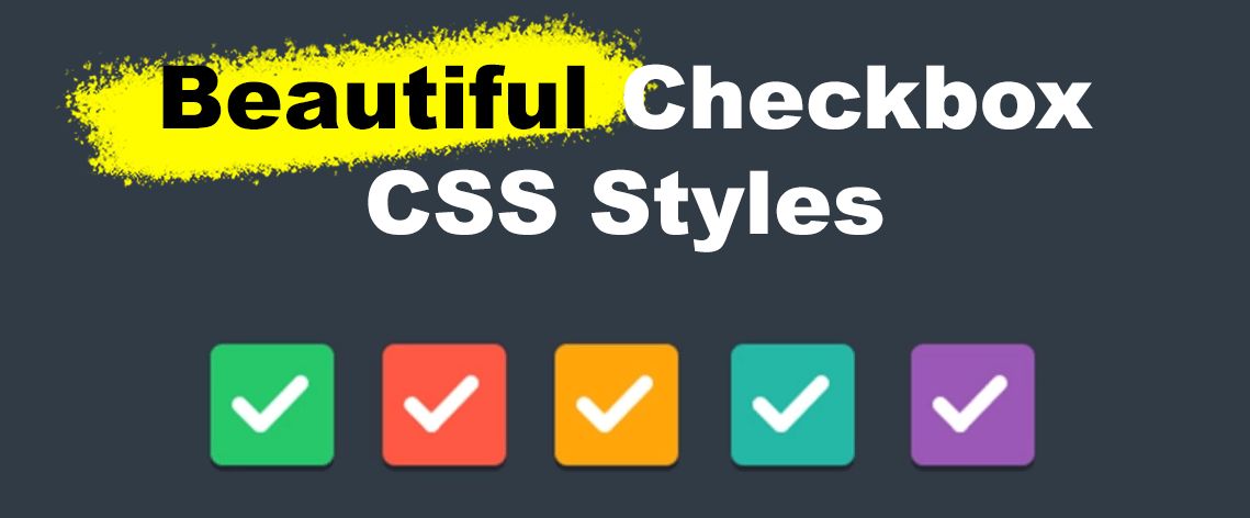 Tạo Checkbox Đẹp Mắt Với CSS — Hướng Dẫn Biến Những Ô Tick Nhàm Chán Thành Phong Cách Riêng Của Bạn