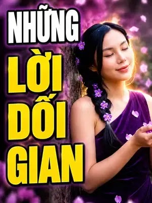 Những Lời Dối Gian 💔 – Ca Khúc Chạm Đến Tận Tâm Hồn Người Nghe #NhữngLờiDốiGian #NhạcBuồn #NhạcHay2026 #NhạcTâmTrạng