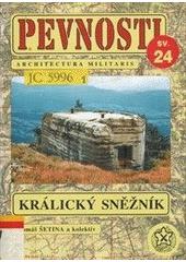 Pevnosti 24. - Králický Sněžník