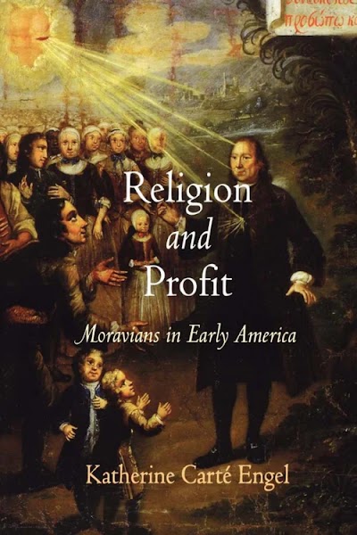 Religion and Profit- Moravians in Early America