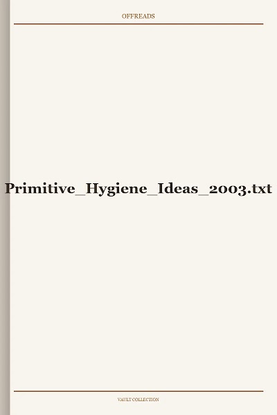 Primitive Hygiene Ideas 2003