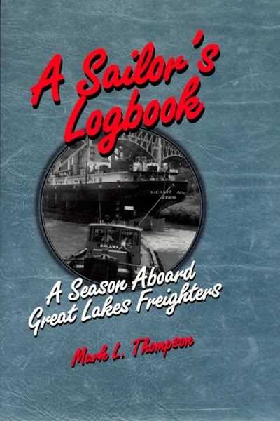A Sailor's Logbook- A Season Aboard Great Lakes Freighters 86492