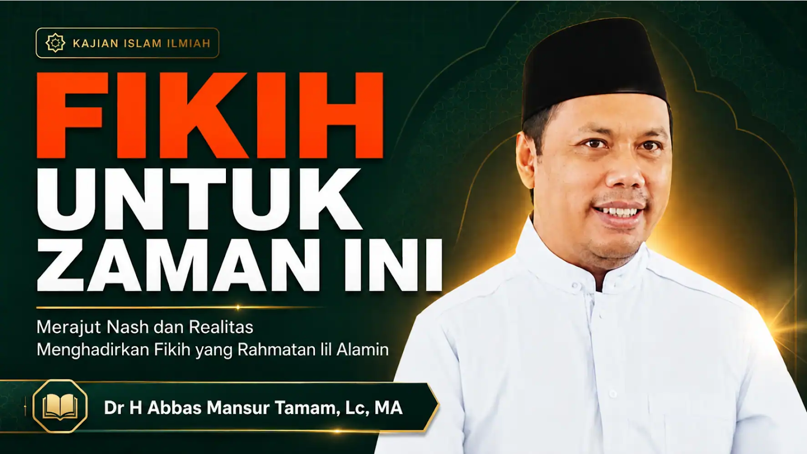 Merajut Nash dan Realitas, Menghadirkan Fikih yang Rahmatan lil Alamin