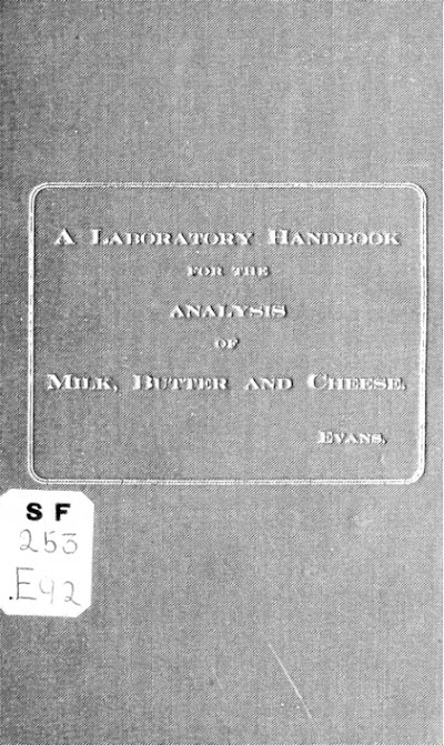 a laboratory handbook for the analysis of milk butter and cheese 1905