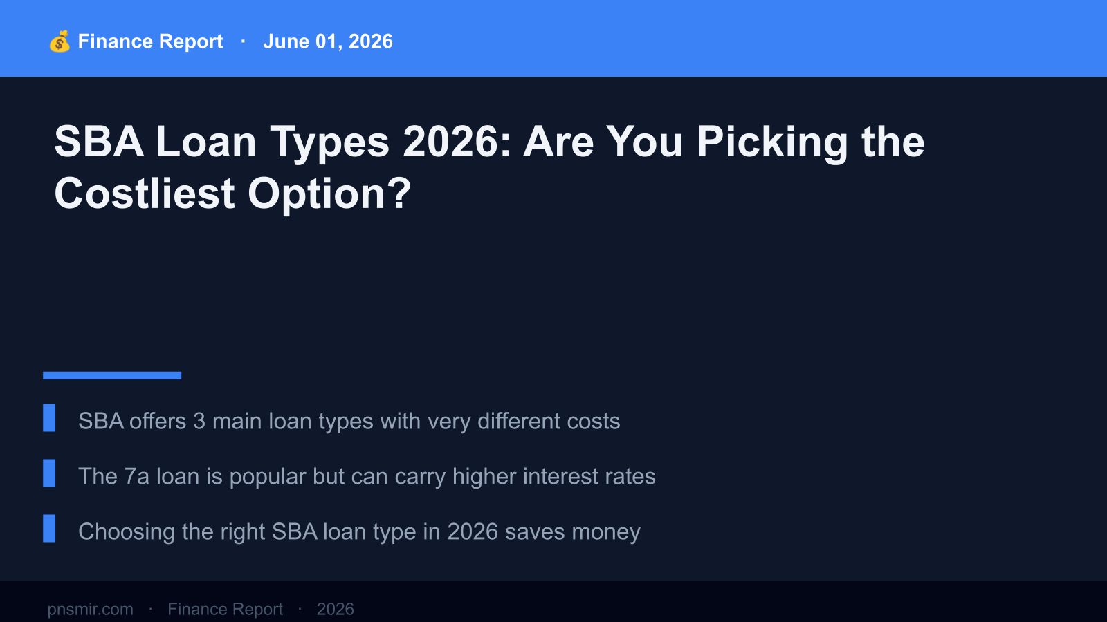 SBA Loan Types 2026: Are You Picking the Costliest Option? (2026 Guide) Key Summary