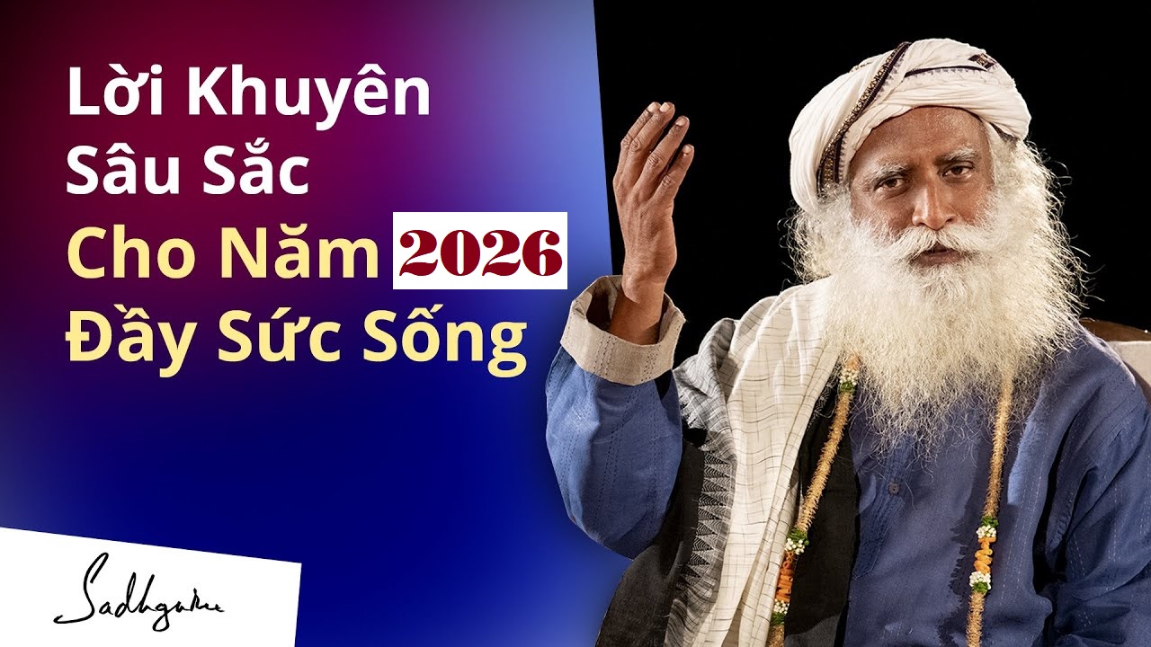 Hãy Thực Sự Sống! Lời khuyên sâu sắc cho Năm mới – Sadhguru